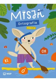 Misja. Ortografia. Edukacja wczesnoszkolna. Klasy 1-3