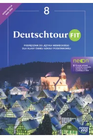 Deutschtour FIT 8. Podrcznik do jzyka niemieckiego dla klasy smej szkoy podstawowej