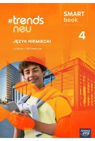 Nowa J�zyk niemiecki #TRENDS NEU Smartbook cz�� 4 liceum i technikum EDYCJA 2026