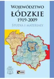 Wojew�dztwo ��dzkie 1919-2009. Studia i materia�y