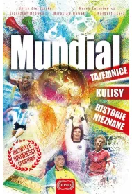 Mundial. Tajemnice, kulisy. historie nieznane