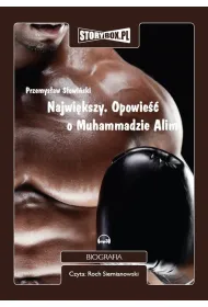 Audiobook Najwikszy. Opowie o Muhammadzie Alim mp3