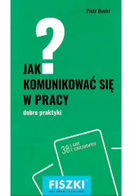 Fiszki. Jak komunikowa� si� w pracy?