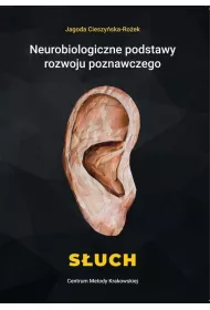 Neurobiologiczne pods. rozwoju poznawczego. S�uch