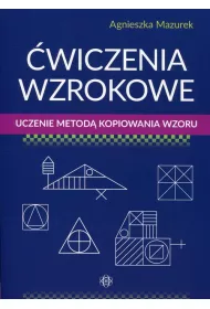 �wiczenia wzrokowe. Uczenie metod� kopiowania wzoru
