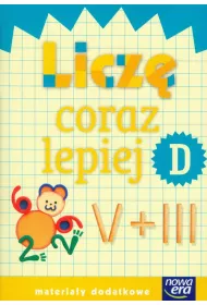 Szko�a na miar�. Licz� coraz lepiej D. Edukacja wczesnoszkolna. Materia�y dodatkowe