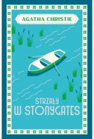 Strza�y w Stonygates. Panna Marple. Tom 5