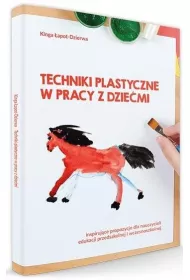 Techniki plastyczne w pracy z dziemi