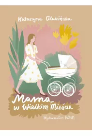 Mama w wielkim miecie