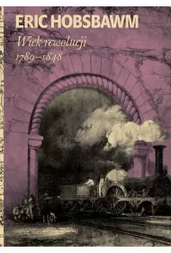 Wiek rewolucji: 1789-1848