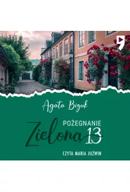 Audiobook Poegnanie z Zielon 13. Na Zielonej 13. Tom 4 mp3