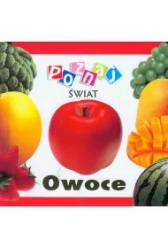Owoce. Poznaj wiat