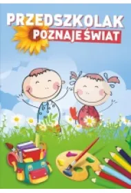 Przedszkolak poznaje �wiat