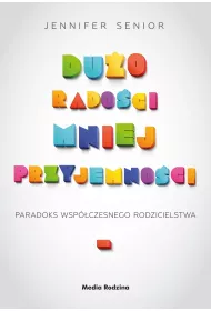 Du�o rado�ci, mniej przyjemno�ci
