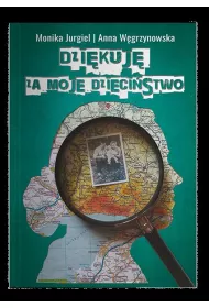 Dzi�kuj� za moje dzieci�stwo