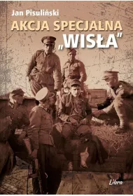 Akcja specjalna &bdquo;Wis�a&rdquo;