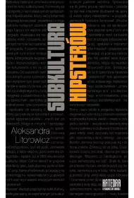 eBook Subkultura hipsterw. Od nowoczesnej etyki do ponowoczesnej estetyki mobi epub