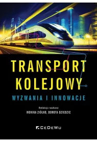 Transport kolejowy - wyzwania i innowacje