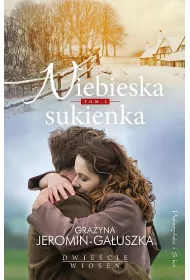 Niebieska sukienka. Dwie�cie wiosen. Tom 2