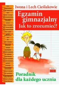 Egzamin gimnazjalny. Jak to zrozumie�?