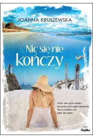 Nic si� nie ko�czy