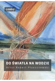 Do �wiat�a na wodzie
