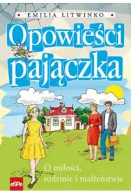 Opowie�ci paj�czka. O mi�o�ci, rodzinie i ma��e�stwie