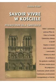 Savoir vivre w Ko�ciele. Podr�cznik dla �wieckich