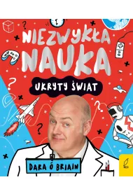 Niezwyk�a nauka. Ukryty �wiat