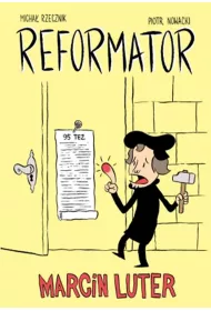 Reformator. Marcin Luter
