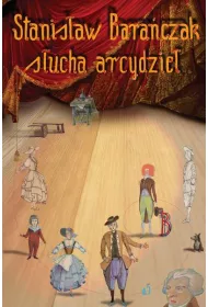 Stanis�aw bara�czak s�ucha arcydzie�