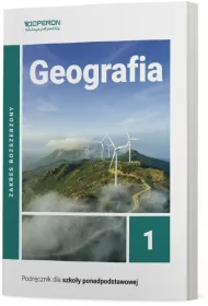 Geografia 1. Podrcznik. Zakres rozszerzony. Szkoy ponadpodstawowe