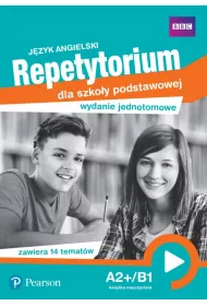 J�zyk angielski. Repetytorium dla szko�y podstawowej. A2+/B1. Wydanie jednotomowe. Ksi��ka naucz.