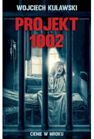 eBook Projekt 1002. Cienie w mroku epub