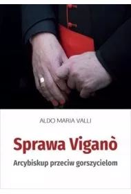 Sprawa Vigano. Arcybiskup przeciw gorszycielom