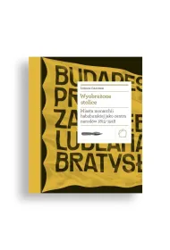 Wyobra�one stolice. Miasta monarchii...