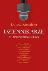 Dziennikarze. Ich najwa�niejsze sprawy