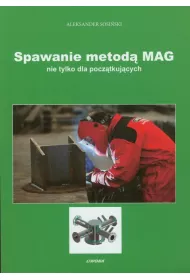 Spawanie metod MAG nie tylko dla pocztkujcych