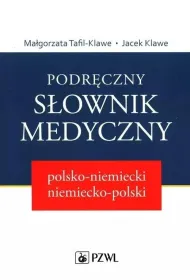 Podr�czny s�ownik medyczny polsko-niemiecki niemiecko-polski