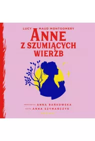 Audiobook Anne z Szumicych Wierzb mp3