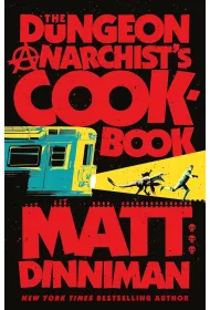 The Dungeon Anarchist's Cookbook