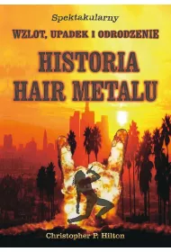 Historia Hair Metalu. Spektakularny wzlot, upadek i odrodzenie