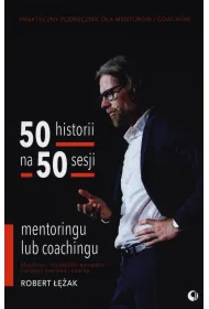 50 historii na 50 sesji mentoringu lub coachingu