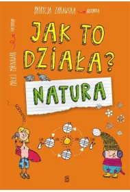 Natura. Jak to dzia�a?