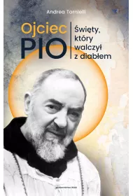 Ojciec Pio. wity, ktry walczy z diabem