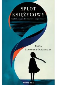 Splot ksi�ycowy, czyli ksi�ga dziwactw i supermocy