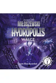 Audiobook Hydropolis. Walcz. Tom 2 mp3