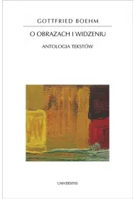 O obrazach i widzeniu. Antologia tekst�w