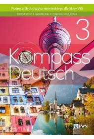 Kompass Deutsch 3. Podr�cznik do j�zyka niemieckiego dla klasy 8