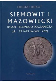 Siemowit I Mazowiecki. Ksi trudnego...